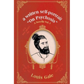 A written self-portrait "On Psychosis": A Novella Vol. I