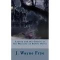 Lynton and the Ghosts at the Mansion on Balete Drive
