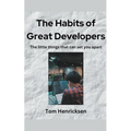The Habits of Great Developers