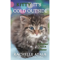 Kitty, It's Cold Outside