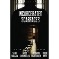 Incarcerated Scarfaces