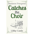 Madame Pompette Catches the Choir