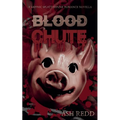 Blood Chute: A Splatterpunk Romance Novella