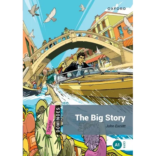 The Big Story: Starter Level: 250-Word Vocabularythe Big Story