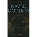 Pagan Portals - Raven Goddess: Going Deeper with the Morrigan