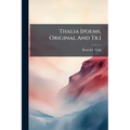 Thalia [poems, Original And Tr.]