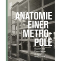 Anatomie Einer Metropole: Bauen Mit Eisenbeton in Wien 1890-1918