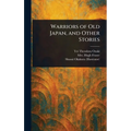 Warriors of Old Japan, and Other Stories
