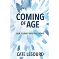 Coming of Age: Our Journey into Adulthood