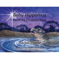 Baby Hippomus Hears the Christmas Story