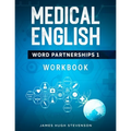 Medical English Word Partnerships 1: Workbook
