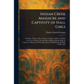 Indian Creek Massacre and Captivity of Hall Girls
