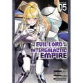 I'm the Evil Lord of an Intergalactic Empire! (Manga) Vol. 5