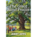 The Great Sand Fracas of Ames County: Small Town, Big Battle, and the Roots That Hold Us Together