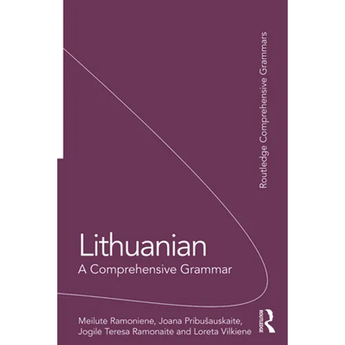 Lithuanian: A Comprehensive Grammar