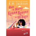 How to Marry Keanu Reeves in 90 Days