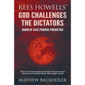 Rees Howells' God Challenges the Dictators, Doom of Axis Powers Predicted: Victory for Christian England and Release of Europe Through Intercession an