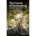 The Future of Fundraising: Adapting to Changing Philanthropic Realities
