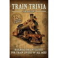 Train Trivia For Railfans Railroad Brainteasers For Train Lovers Of All Ages 220 Questions & Answers