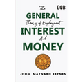 The General Theory of Employment, Interest and Money: The Keynesian Revolution