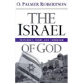 The Israel of God: Yesterday, Today, and Tomorrow
