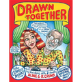 Drawn Together: The Collected Works of R. and A. Crumb