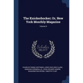 The Knickerbocker; Or, New York Monthly Magazine; Volume 9