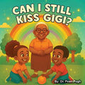 Can I Still Kiss Gigi?
