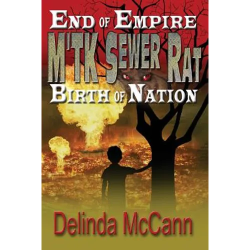 M'TK Sewer Rat: End of Empire to the Birth of Nation