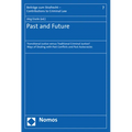 Past and Future: Transitional Justice Versus Traditional Criminal Justice? Ways of Dealing with Past Conflicts and Past Autocracies