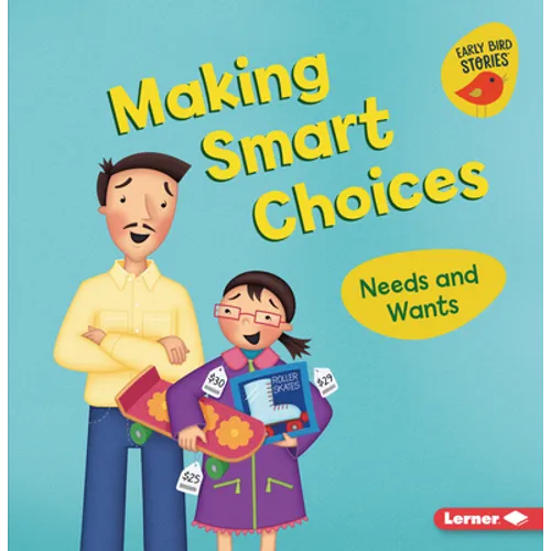 Making Smart Choices: Needs and Wants