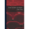 The Story of Rin-Tin-Tin