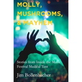 Molly, Mushrooms and Mayhem: Stories from Inside the Music Festival Medical Tent