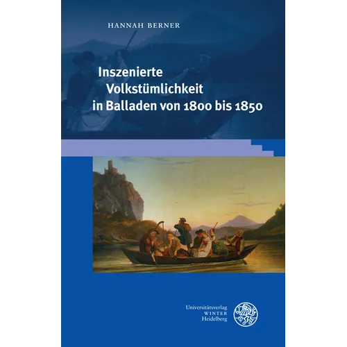 Inszenierte Volkstumlichkeit in Balladen Von 1800 Bis 1850