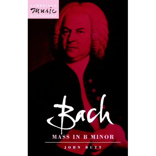 Bach: Mass in B Minor