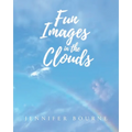 Fun Images in the Clouds