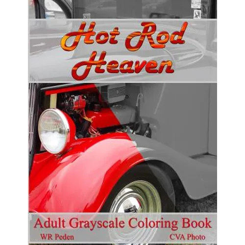 Hot Rod Heaven: Adult Grayscale Coloring Book