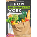 How Supermarkets Work