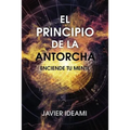 El principio de la antorcha: Enciende tu mente