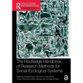 The Routledge Handbook of Research Methods for Social-Ecological Systems