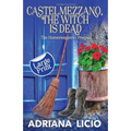 Castelmezzano, The Witch Is Dead: An Italian Cozy Mystery - LARGE PRINT
