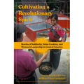 Cultivating a Revolutionary Spirit: Stories of Solidarity, Solar Cooking, and Women's Leadership in Central America