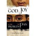 The God of Joy and the Problem of Pain