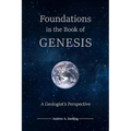 Foundations in the Book of Genesis: A Geologist's Perspective