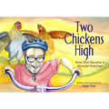 Two Chickens High: How Nick Became a Wonder-Watcher