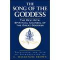 The Song of the Goddess: The Devi Gita: Spiritual Counsel of the Great Goddess