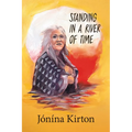 Standing in a River of Time
