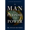 A Man of Purpose and Power: A 90-Day Devotional