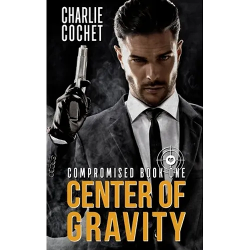Center of Gravity: Compromised Book One
