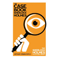 The Case Book of Sherlock Holmes - The Sherlock Holmes Collector's Library